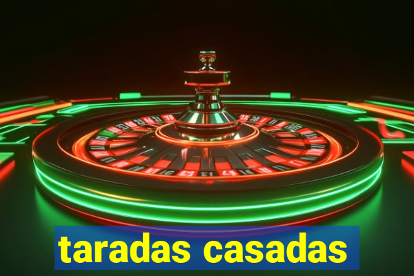 taradas casadas